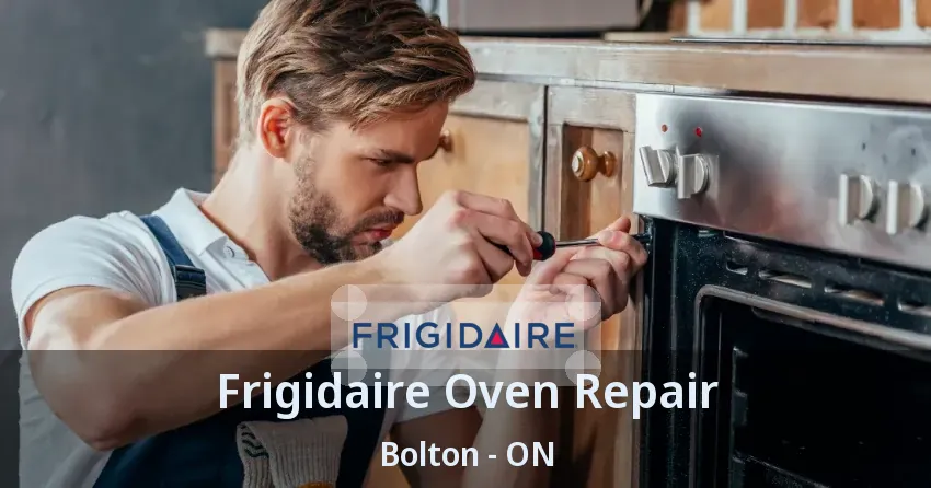 Frigidaire Oven Repair Bolton - ON