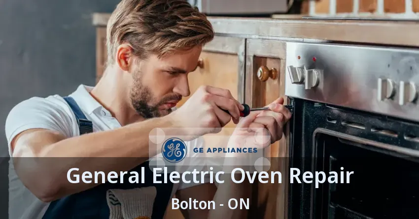 General Electric Oven Repair Bolton - ON