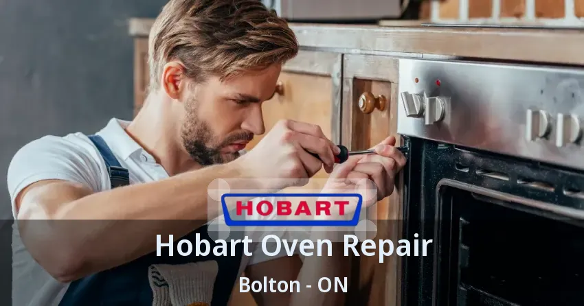 Hobart Oven Repair Bolton - ON
