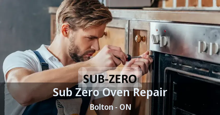 Sub Zero Oven Repair Bolton - ON