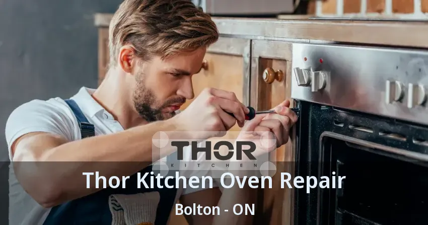 Thor Kitchen Oven Repair Bolton - ON