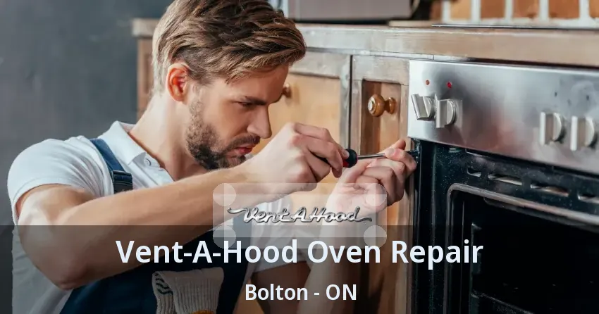 Vent-A-Hood Oven Repair Bolton - ON
