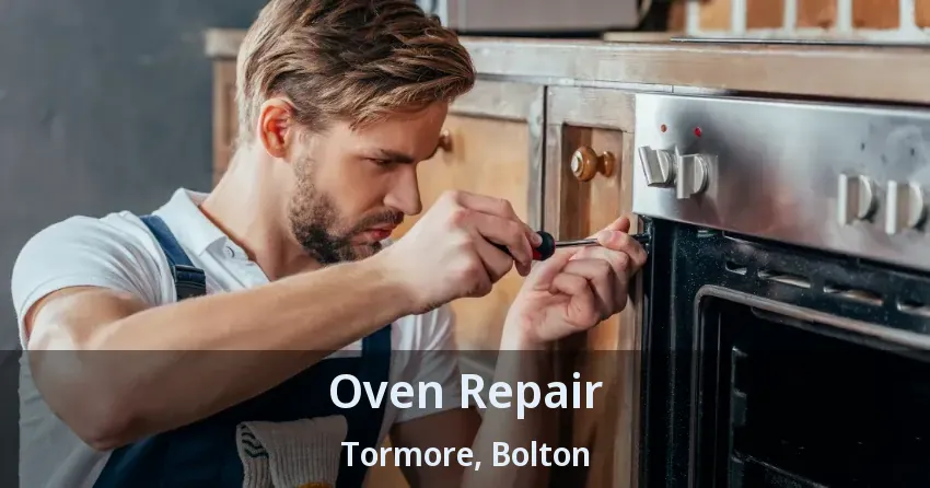 Oven Repair Tormore, Bolton - ON