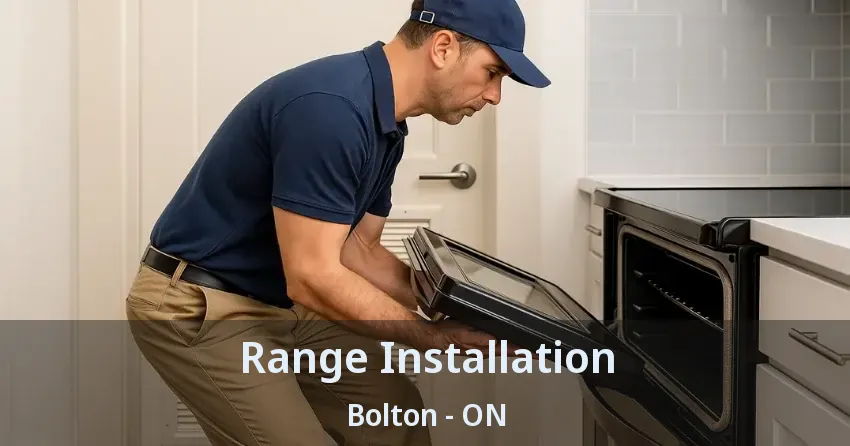 Range Installation Bolton - ON