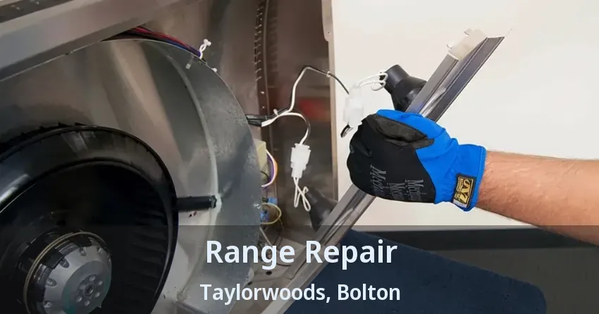 Range Repair Taylorwoods, Bolton - ON