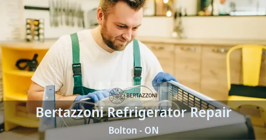 Bertazzoni Refrigerator Repair Bolton - ON