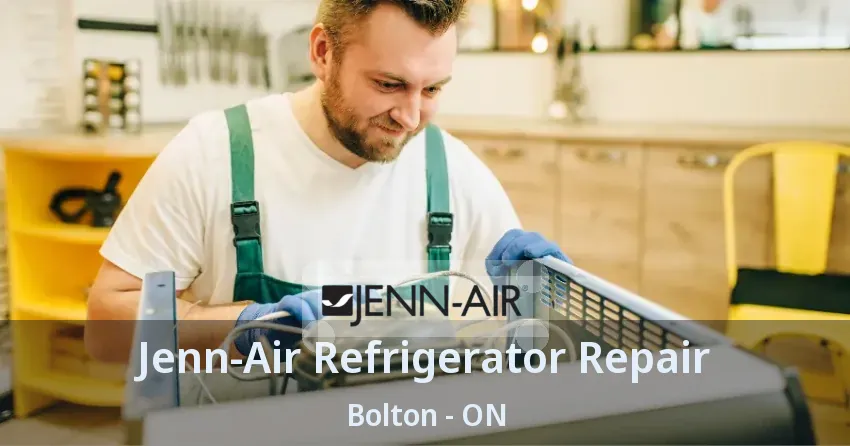 Jenn-Air Refrigerator Repair Bolton - ON