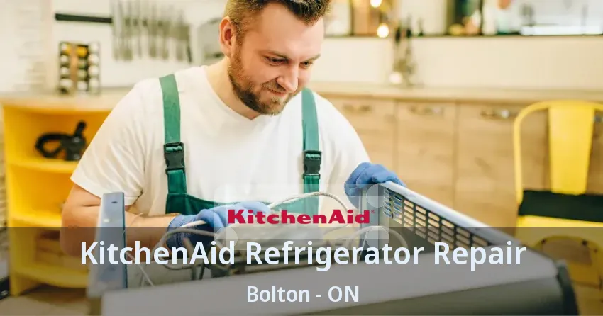 KitchenAid Refrigerator Repair Bolton - ON