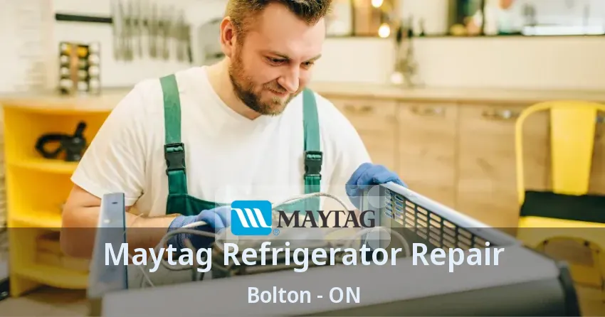 Maytag Refrigerator Repair Bolton - ON