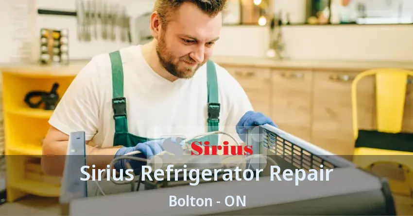 Sirius Refrigerator Repair Bolton - ON