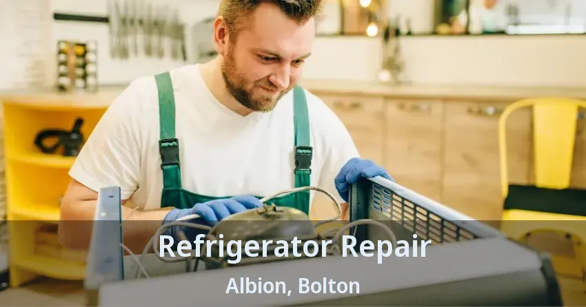 Refrigerator Repair Albion, Bolton - ON