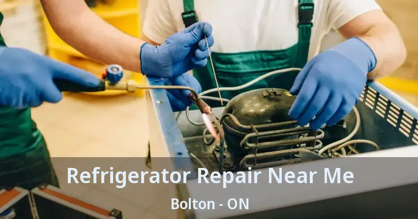Refrigerator Repair Near Me Bolton - ON