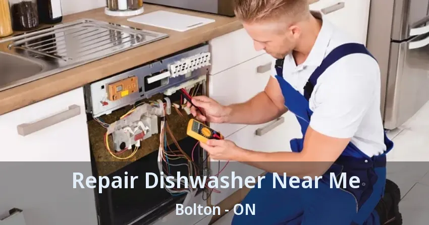 Repair Dishwasher Near Me Bolton - ON