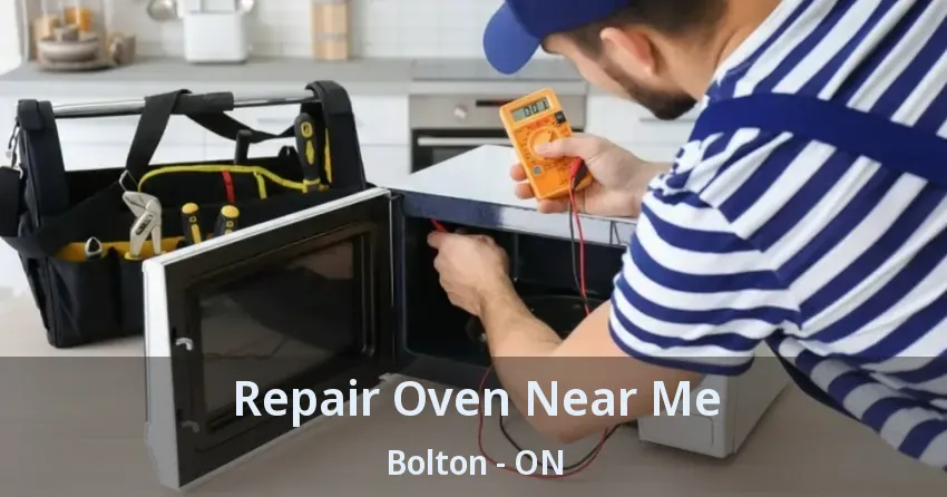 Repair Oven Near Me Bolton - ON