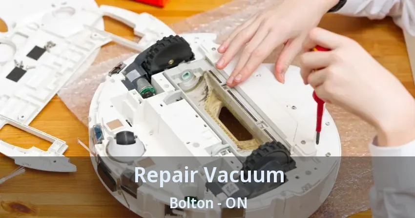Repair Vacuum Bolton - ON