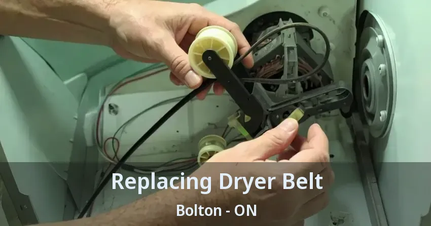 Replacing Dryer Belt Bolton - ON
