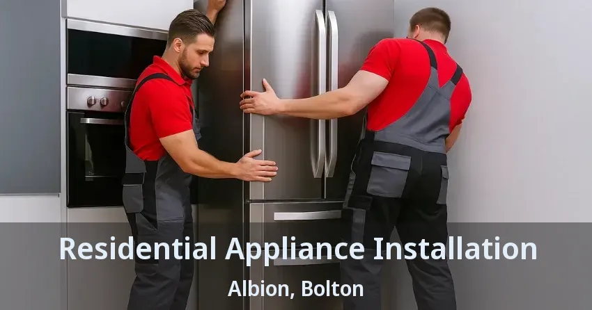 Residential Appliance Installation Albion, Bolton - ON