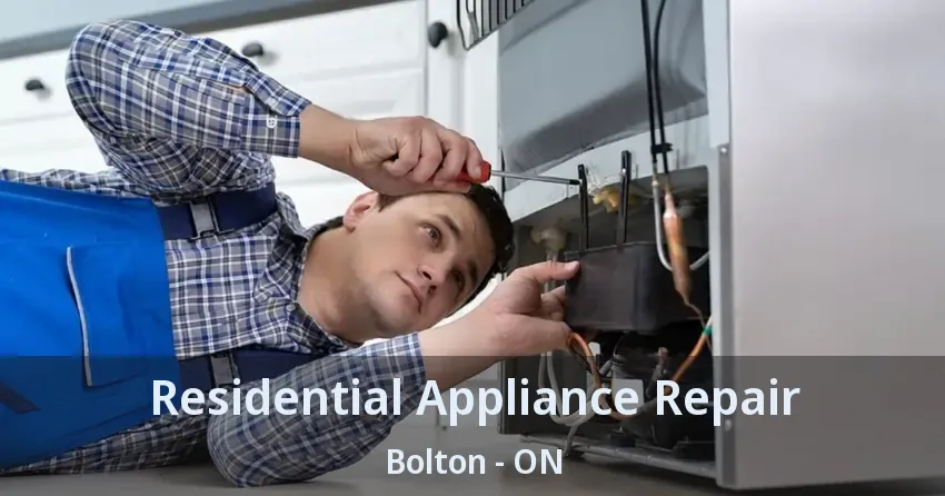 Residential Appliance Repair Bolton - ON