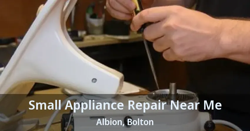 Small Appliance Repair Near Me Albion, Bolton - ON