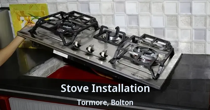 Stove Installation Tormore, Bolton - ON