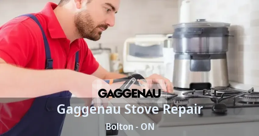 Gaggenau Stove Repair Bolton - ON