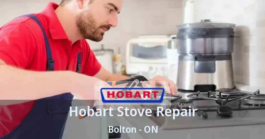 Hobart Stove Repair Bolton - ON