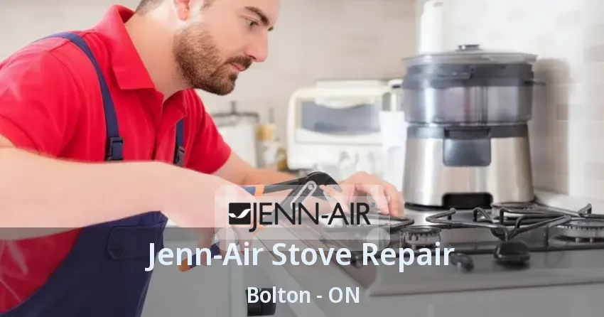 Jenn-Air Stove Repair Bolton - ON