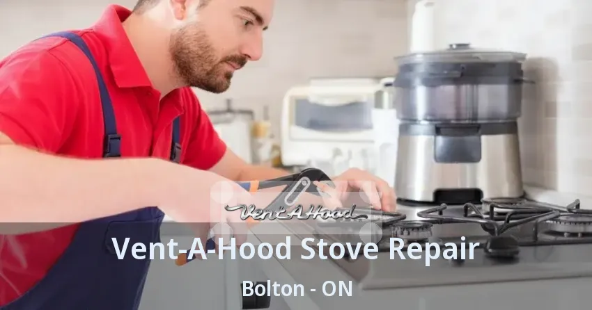 Vent-A-Hood Stove Repair Bolton - ON