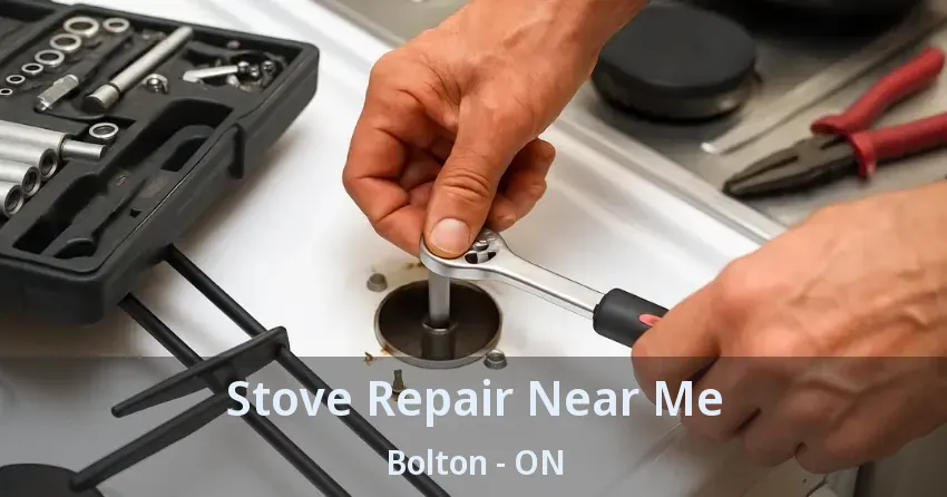 Stove Repair Near Me Bolton - ON