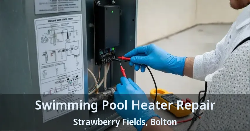 Swimming Pool Heater Repair Strawberry Fields, Bolton - ON