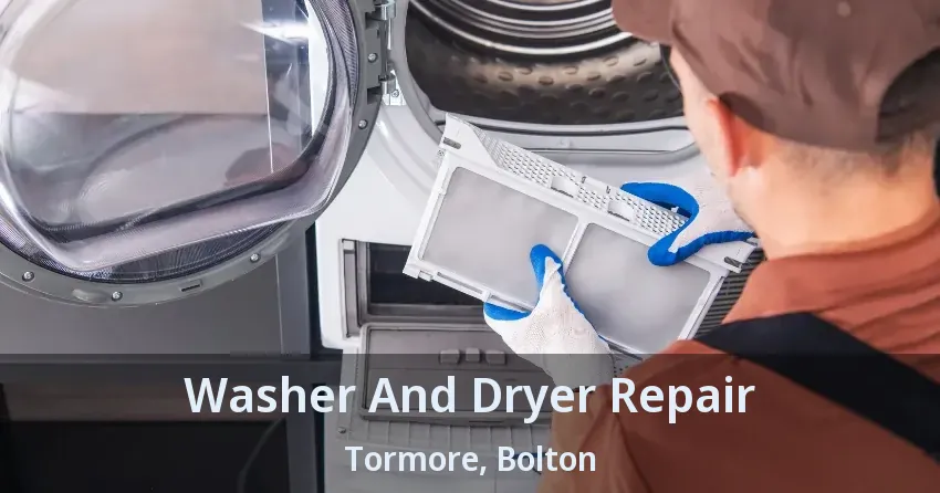 Washer And Dryer Repair Tormore, Bolton - ON