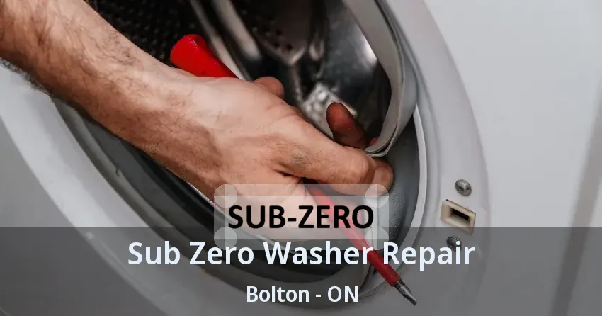 Sub Zero Washer Repair Bolton - ON