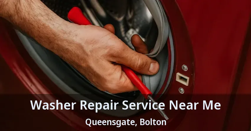 Washer Repair Service Near Me Queensgate, Bolton - ON